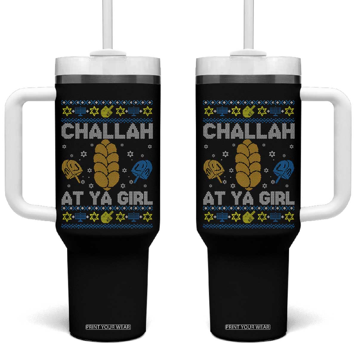 Funny Ugly Hanukkah Tumbler With Handle Challah At Ya Girl Matching TS10 One Size: 40 oz Black Print Your Wear