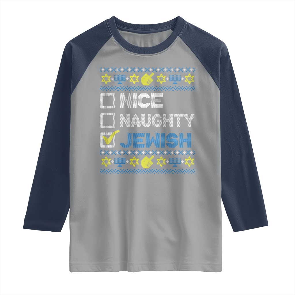 Nice Naughty Jewish Ugly Hanukkah Raglan Shirt Chanukah Jew Gift TS10 Sport Gray Navy Print Your Wear