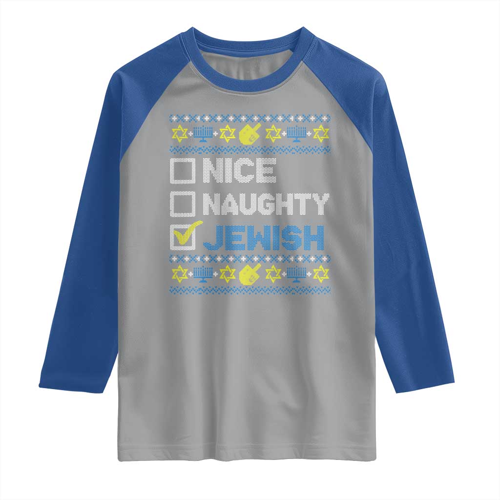 Nice Naughty Jewish Ugly Hanukkah Raglan Shirt Chanukah Jew Gift TS10 Sport Gray Royal Print Your Wear