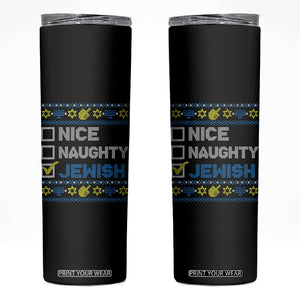 Nice Naughty Jewish Ugly Hanukkah Skinny Tumbler Chanukah Jew Gift TS10 Black Print Your Wear
