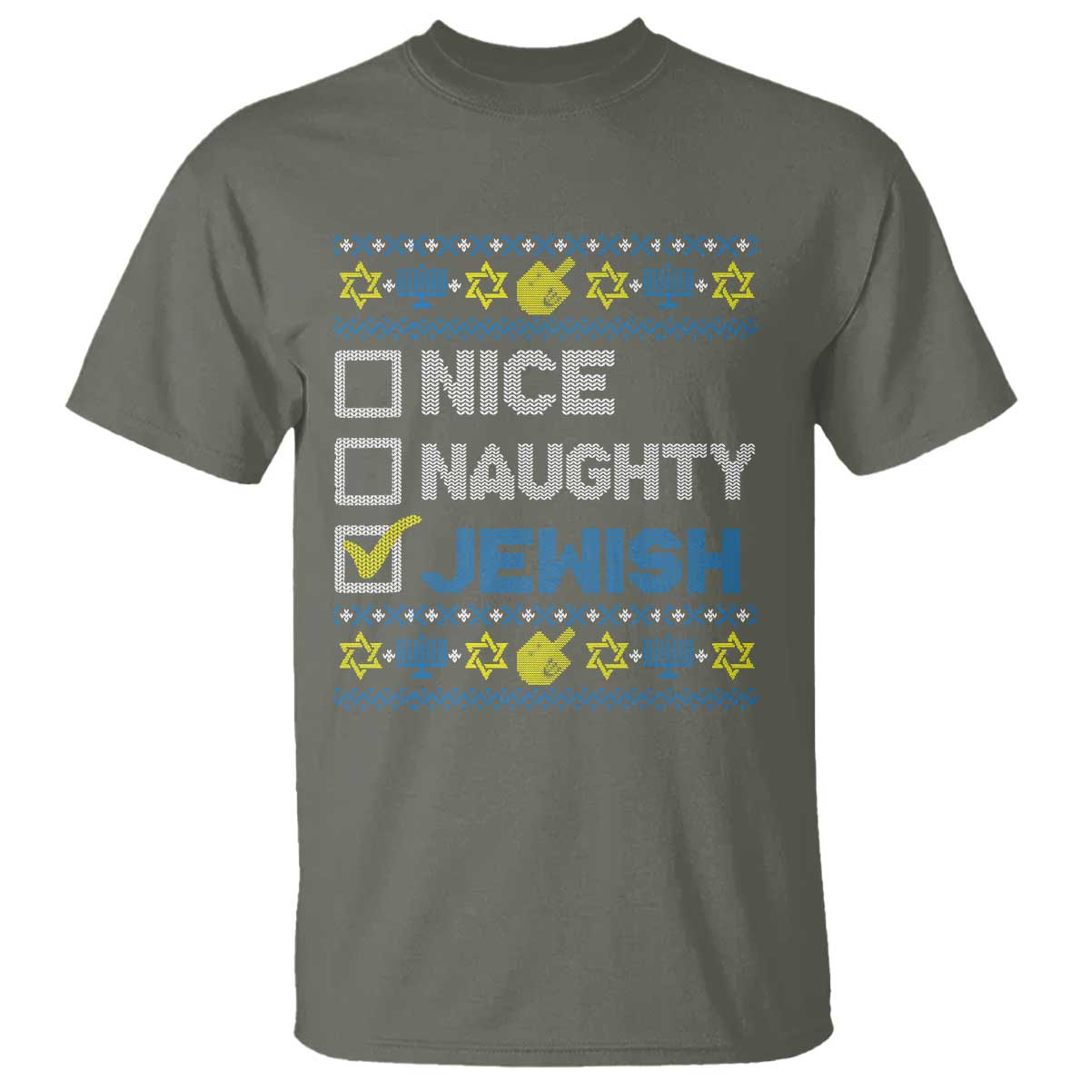 Nice Naughty Jewish Ugly Hanukkah T Shirt Chanukah Jew Gift TS10 Military Green Print Your Wear