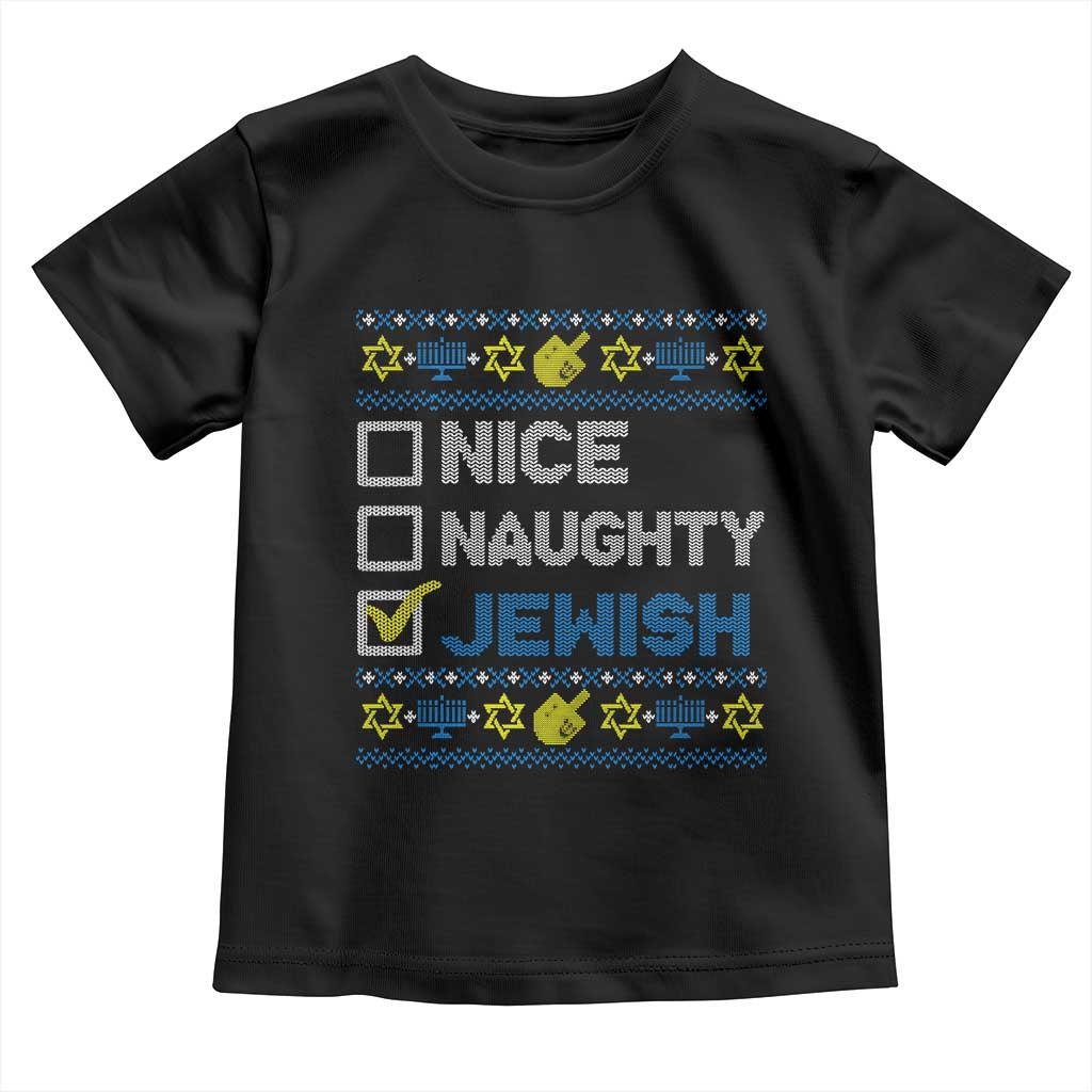 Nice Naughty Jewish Ugly Hanukkah Toddler T Shirt Chanukah Jew Gift TS10 Black Print Your Wear