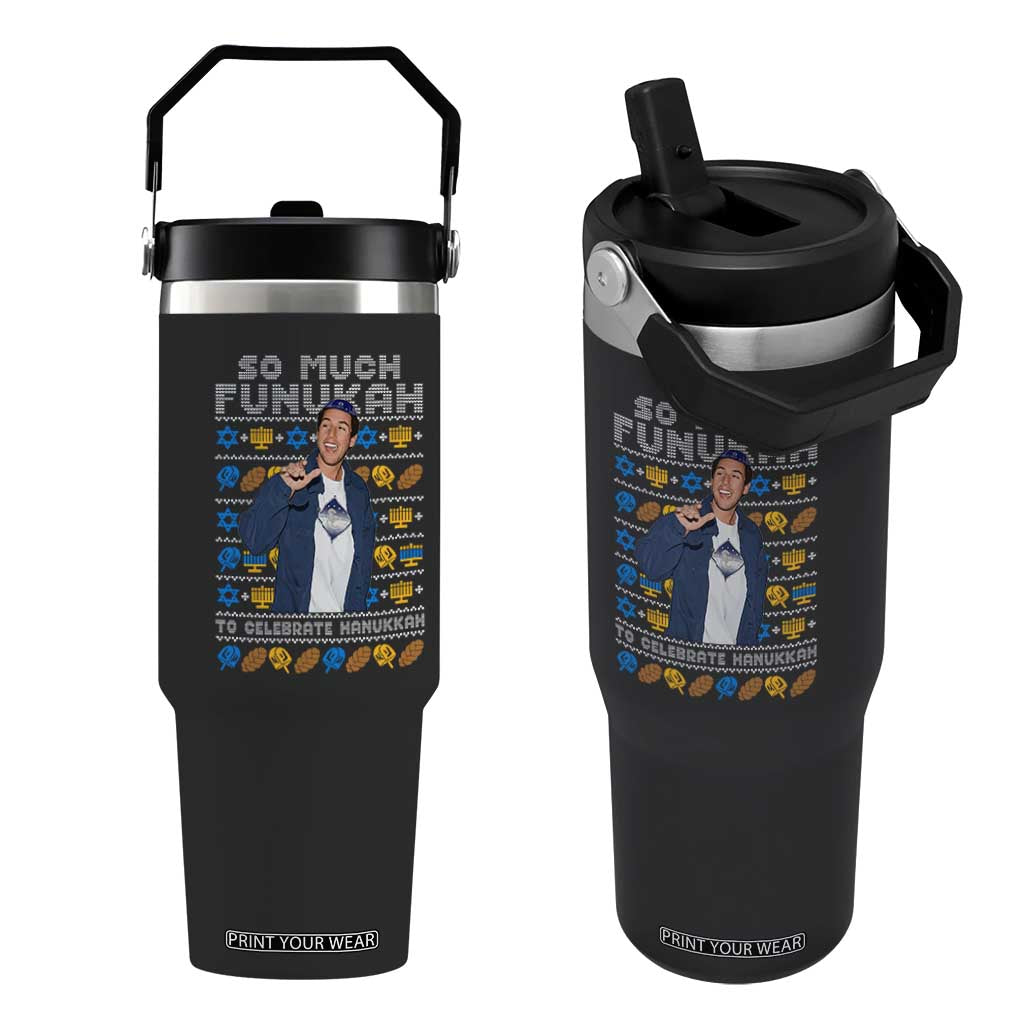 Funny Ugly Hanukkah Flip Straw Tumbler Sandler So Much Funukah To Celebrate Hanukkah TS10 One Size: 30 oz Black Print Your Wear