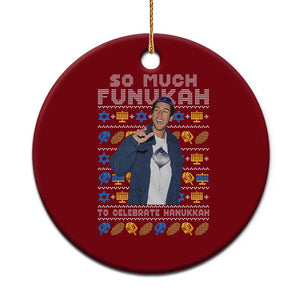 Funny Ugly Hanukkah Ceramic Ornament Sandler So Much Funukah To Celebrate Hanukkah TS10 1pc Red Print Your Wear
