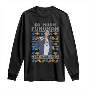 Funny Ugly Hanukkah Long Sleeve Shirt Sandler So Much Funukah To Celebrate Hanukkah TS10 Black Print Your Wear