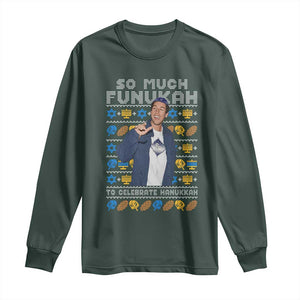 Funny Ugly Hanukkah Long Sleeve Shirt Sandler So Much Funukah To Celebrate Hanukkah TS10 Dark Forest Green Print Your Wear