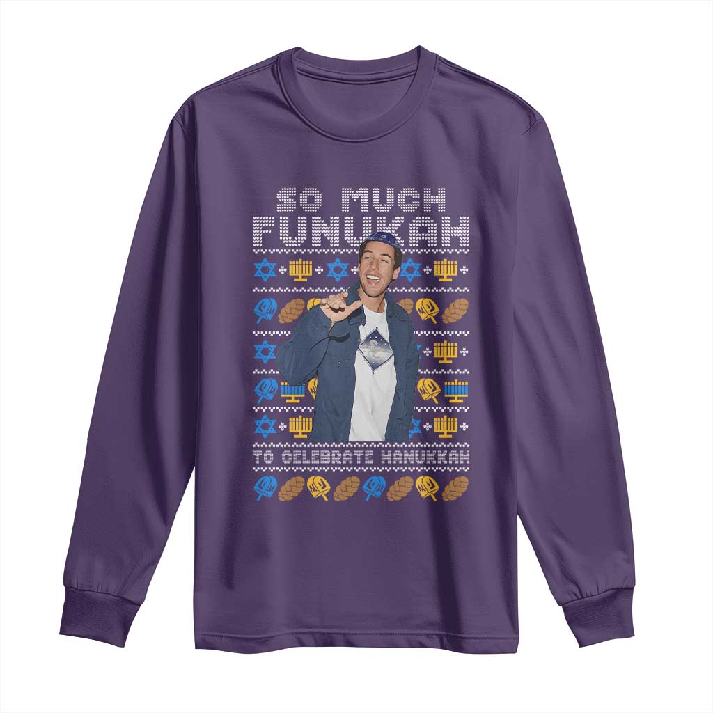 Funny Ugly Hanukkah Long Sleeve Shirt Sandler So Much Funukah To Celebrate Hanukkah TS10 Purple Print Your Wear