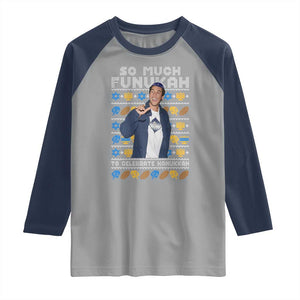 Funny Ugly Hanukkah Raglan Shirt Sandler So Much Funukah To Celebrate Hanukkah TS10 Sport Gray Navy Print Your Wear