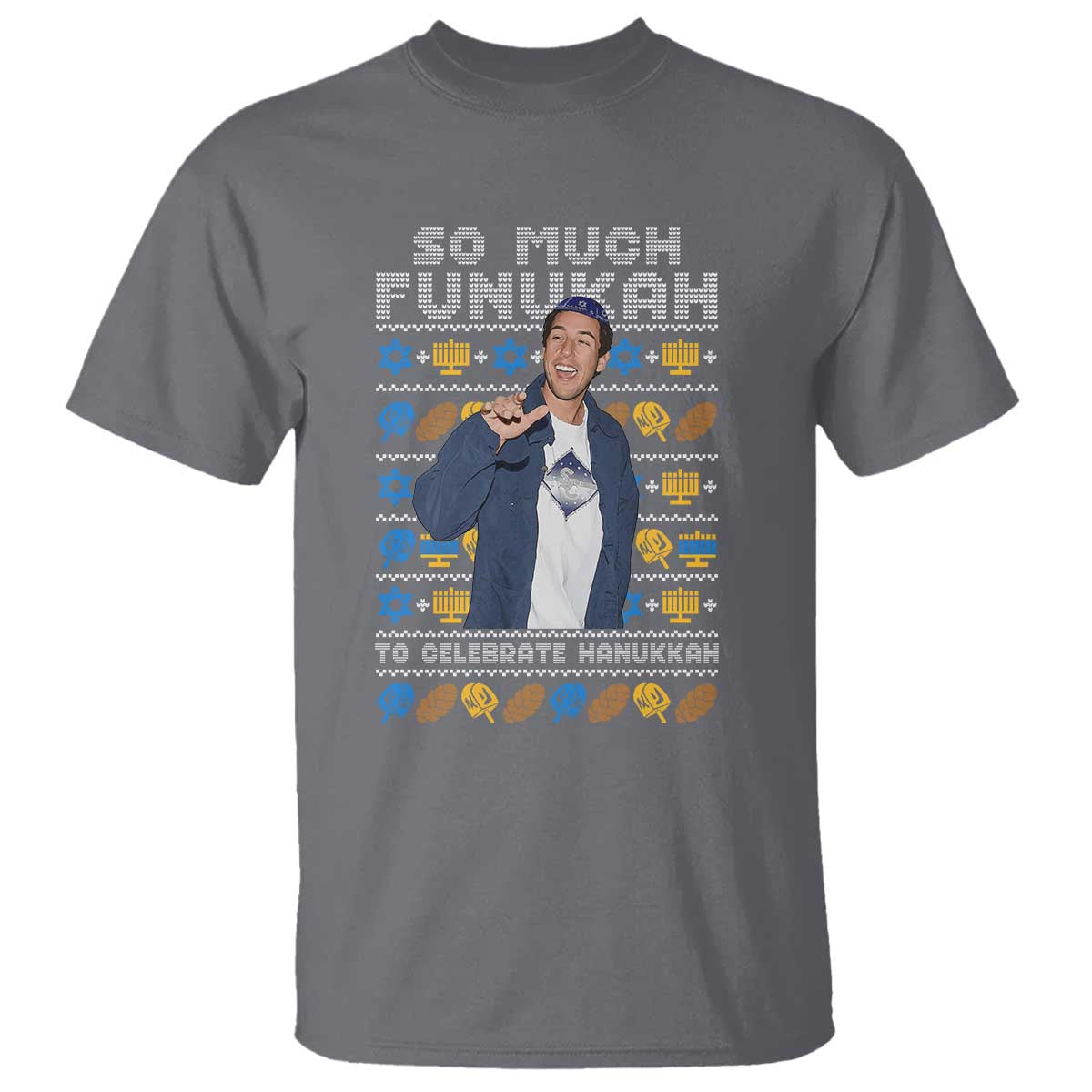 Funny Ugly Hanukkah T Shirt Sandler So Much Funukah To Celebrate Hanukkah TS10 Charcoal Print Your Wear