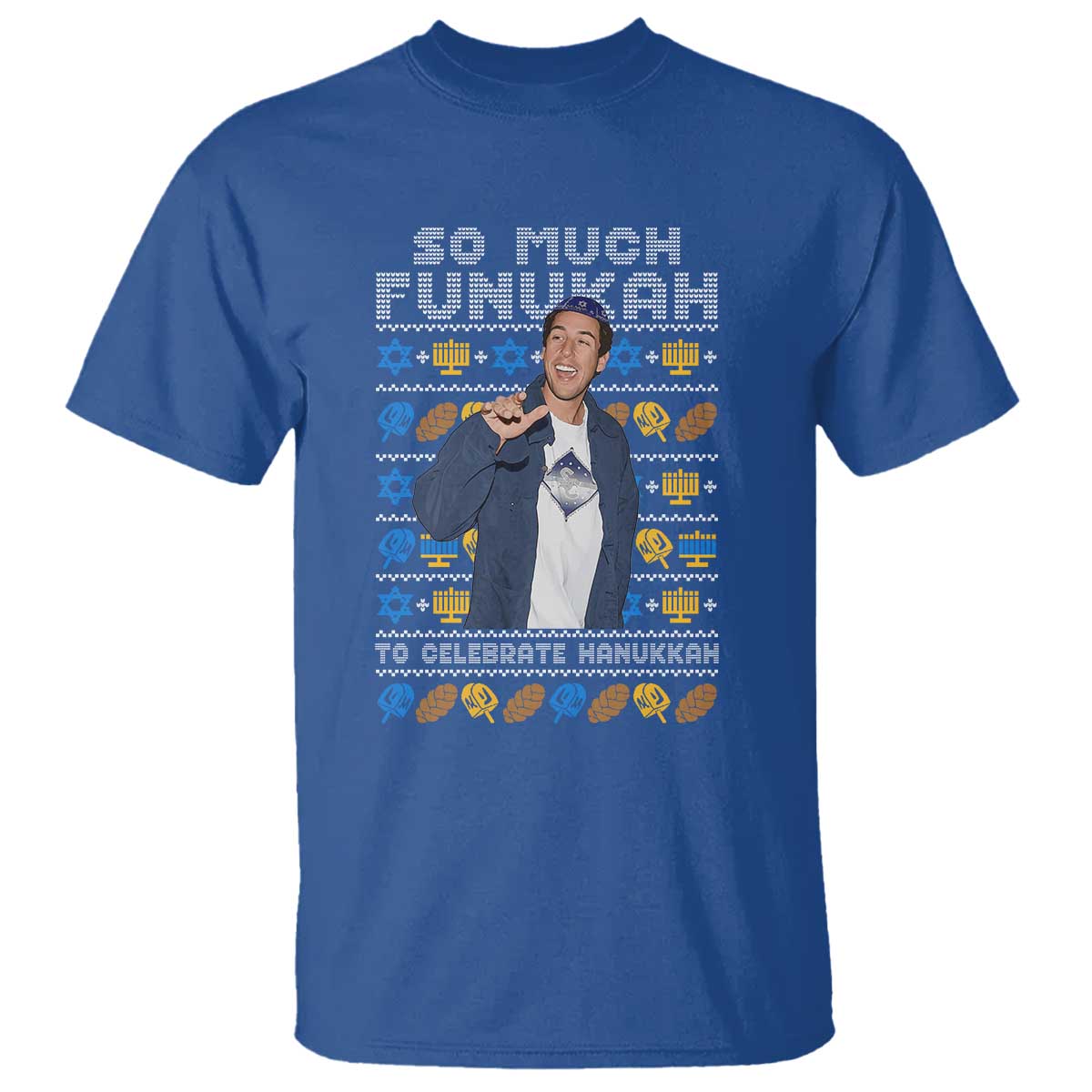 Funny Ugly Hanukkah T Shirt Sandler So Much Funukah To Celebrate Hanukkah TS10 Royal Blue Print Your Wear