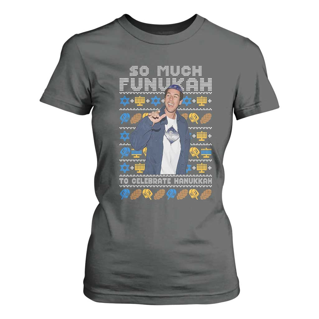 Funny Ugly Hanukkah T Shirt For Women Sandler So Much Funukah To Celebrate Hanukkah TS10 Dark Heather Print Your Wear