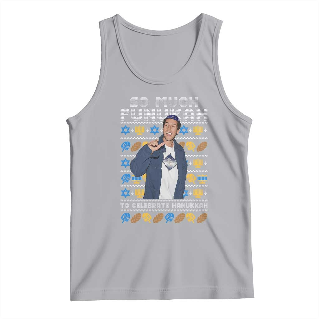 Funny Ugly Hanukkah Tank Top Sandler So Much Funukah To Celebrate Hanukkah TS10 Athletic Heather Print Your Wear