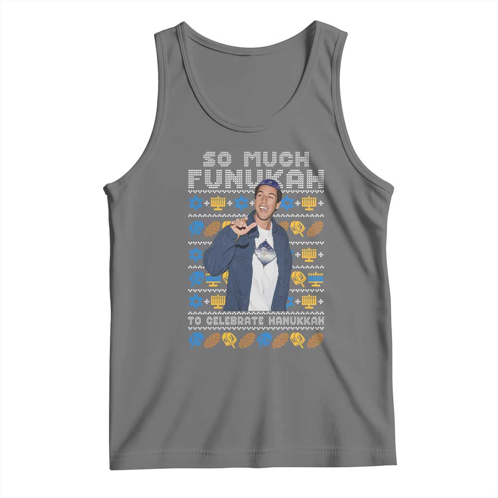 Funny Ugly Hanukkah Tank Top Sandler So Much Funukah To Celebrate Hanukkah TS10 Black Heather Print Your Wear