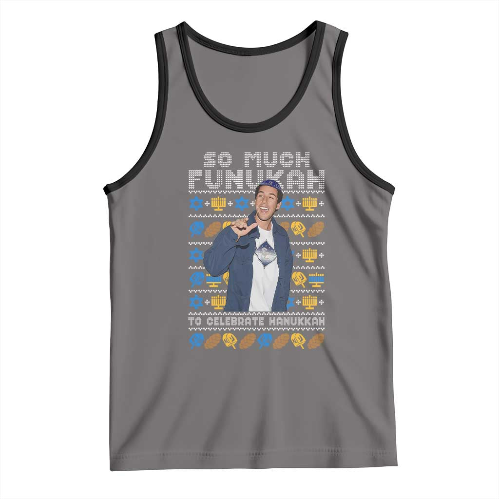 Funny Ugly Hanukkah Tank Top Sandler So Much Funukah To Celebrate Hanukkah TS10 Deep Heather Black Print Your Wear