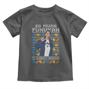 Funny Ugly Hanukkah Toddler T Shirt Sandler So Much Funukah To Celebrate Hanukkah TS10 Dark Heather Print Your Wear