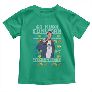 Funny Ugly Hanukkah Toddler T Shirt Sandler So Much Funukah To Celebrate Hanukkah TS10 Irish Green Print Your Wear