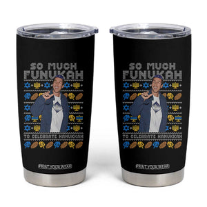 Funny Ugly Hanukkah Tumbler Cup Sandler So Much Funukah To Celebrate Hanukkah TS10 Black Print Your Wear