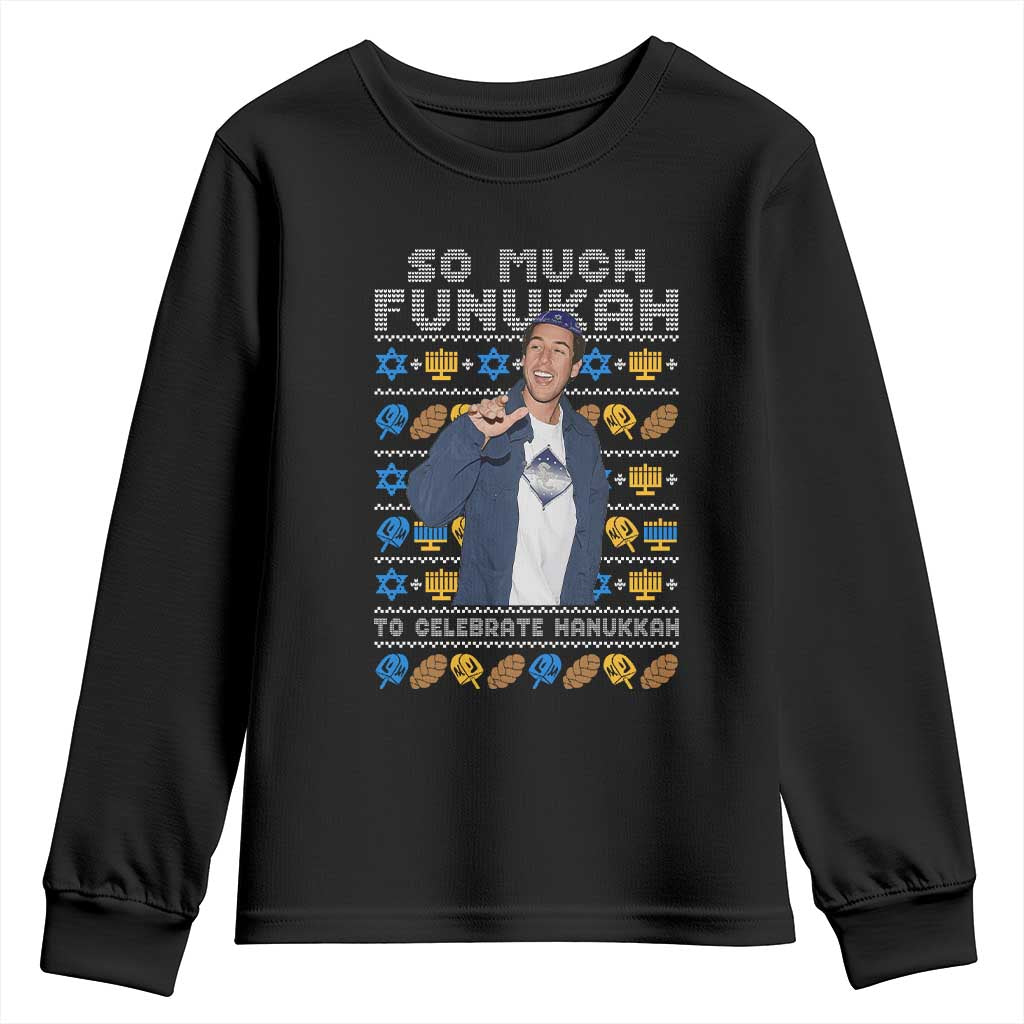 Funny Ugly Hanukkah Youth Sweatshirt Sandler So Much Funukah To Celebrate Hanukkah TS10 Black Print Your Wear