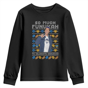 Funny Ugly Hanukkah Youth Sweatshirt Sandler So Much Funukah To Celebrate Hanukkah TS10 Black Print Your Wear
