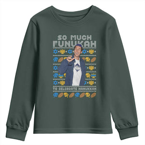 Funny Ugly Hanukkah Youth Sweatshirt Sandler So Much Funukah To Celebrate Hanukkah TS10 Dark Forest Green Print Your Wear
