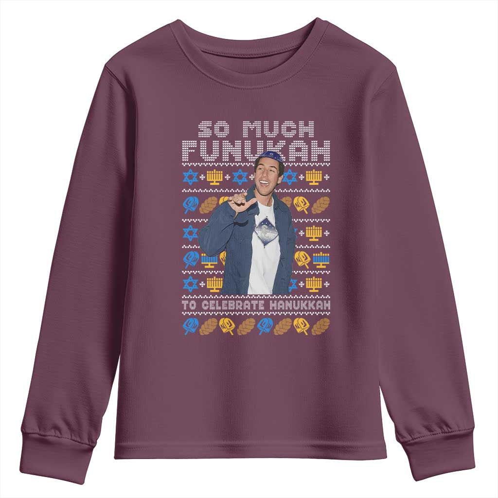 Funny Ugly Hanukkah Youth Sweatshirt Sandler So Much Funukah To Celebrate Hanukkah TS10 Maroon Print Your Wear