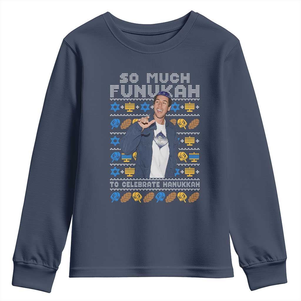 Funny Ugly Hanukkah Youth Sweatshirt Sandler So Much Funukah To Celebrate Hanukkah TS10 Navy Print Your Wear