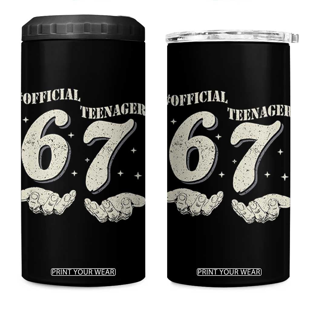 Funny 13th Birthday Official Teenager 4 in 1 Can Cooler Tumbler Viral Meme Six Seven 6 7 Hands 13 Years Old Boys Kids TS10 One Size: 16 oz Black Print Your Wear