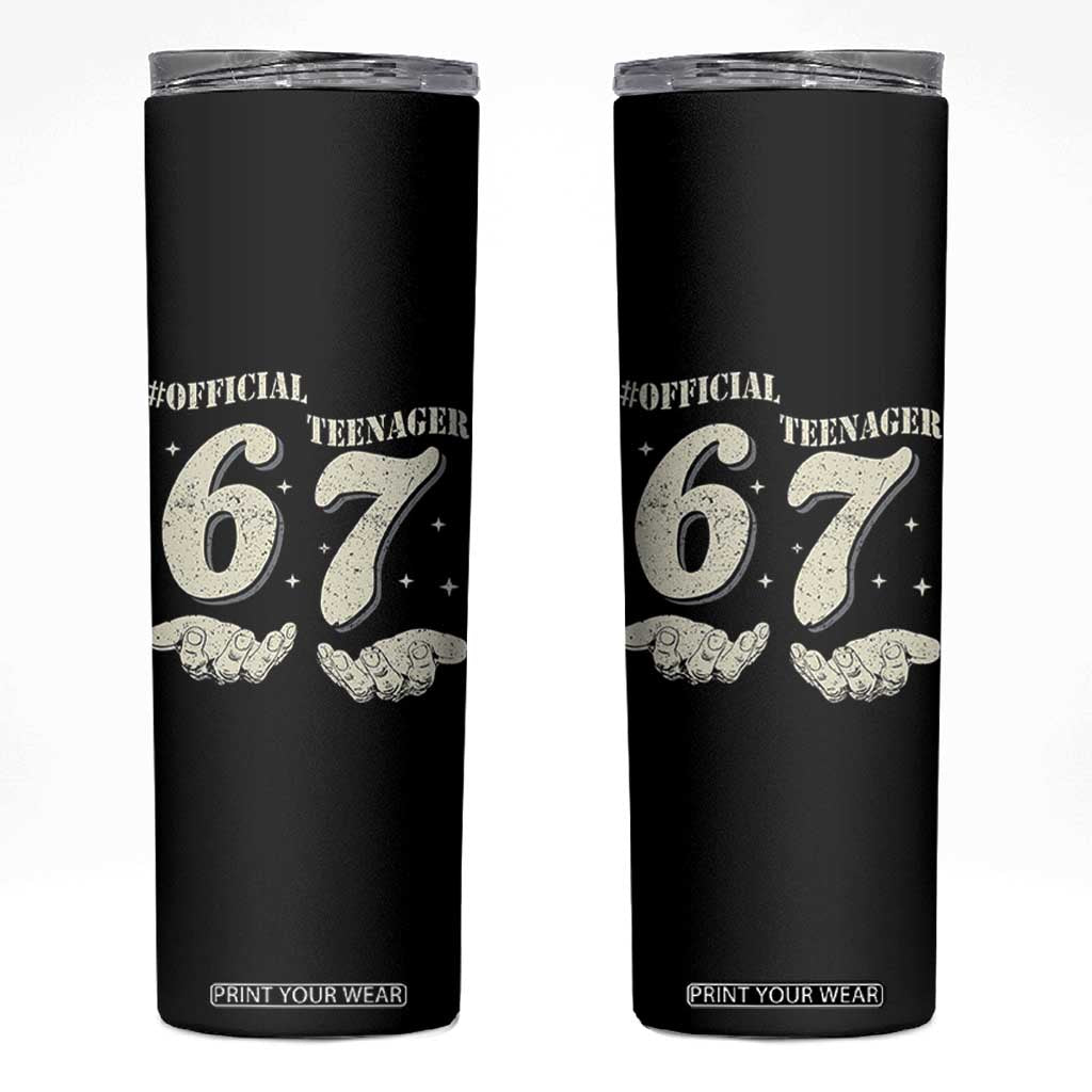 Funny 13th Birthday Official Teenager Skinny Tumbler Viral Meme Six Seven 6 7 Hands 13 Years Old Boys Kids TS10 Black Print Your Wear