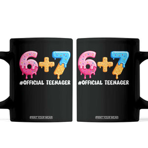 Funny 67 13th Birthday Official Teenager Coffee Mug 6 7 Ice Cream Drip Meme Funny Six Seven 13 Years Old TS10 Black Print Your Wear