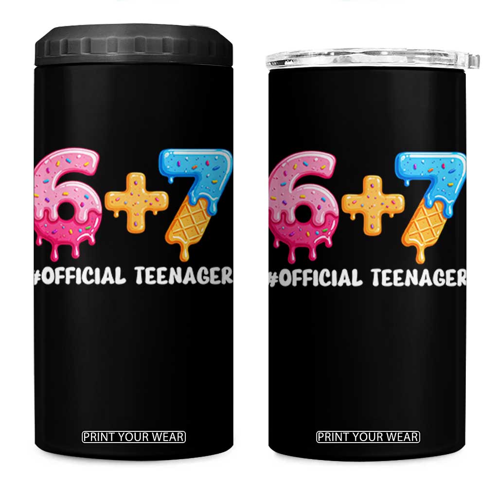 Funny 67 13th Birthday Official Teenager 4 in 1 Can Cooler Tumbler 6 7 Ice Cream Drip Meme Funny Six Seven 13 Years Old TS10 One Size: 16 oz Black Print Your Wear