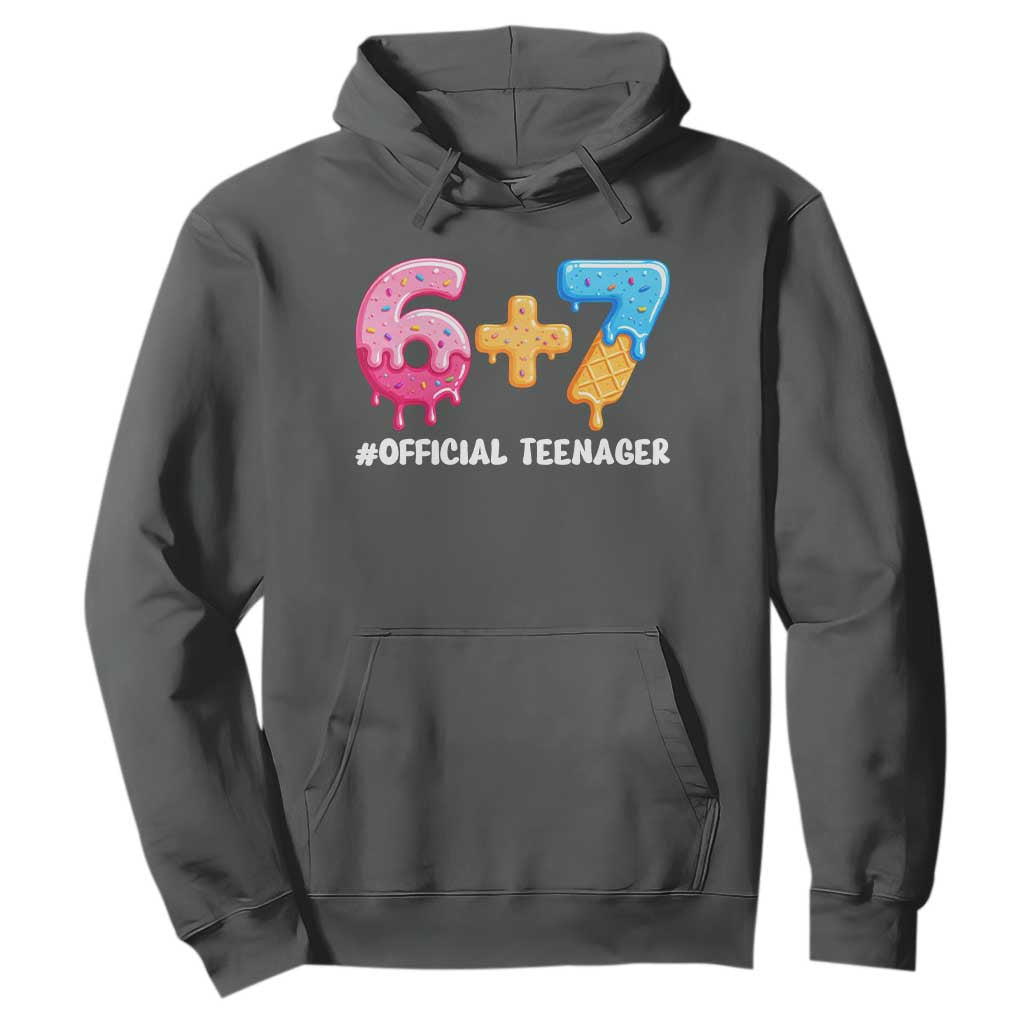 Funny 67 13th Birthday Official Teenager Hoodie 6 7 Ice Cream Drip Meme Funny Six Seven 13 Years Old TS10 Dark Heather Print Your Wear