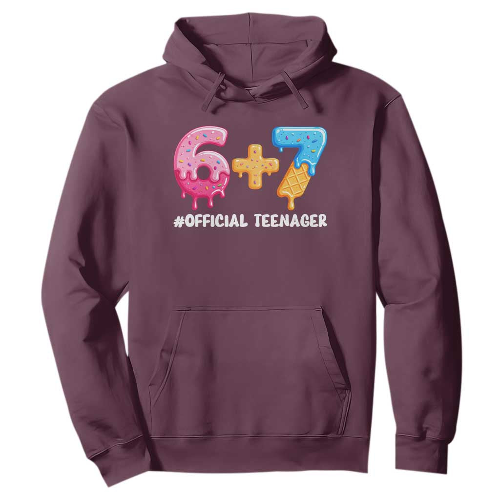 Funny 67 13th Birthday Official Teenager Hoodie 6 7 Ice Cream Drip Meme Funny Six Seven 13 Years Old TS10 Maroon Print Your Wear