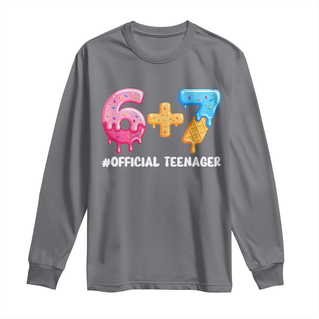 Funny 67 13th Birthday Official Teenager Long Sleeve Shirt 6 7 Ice Cream Drip Meme Funny Six Seven 13 Years Old TS10 Charcoal Print Your Wear