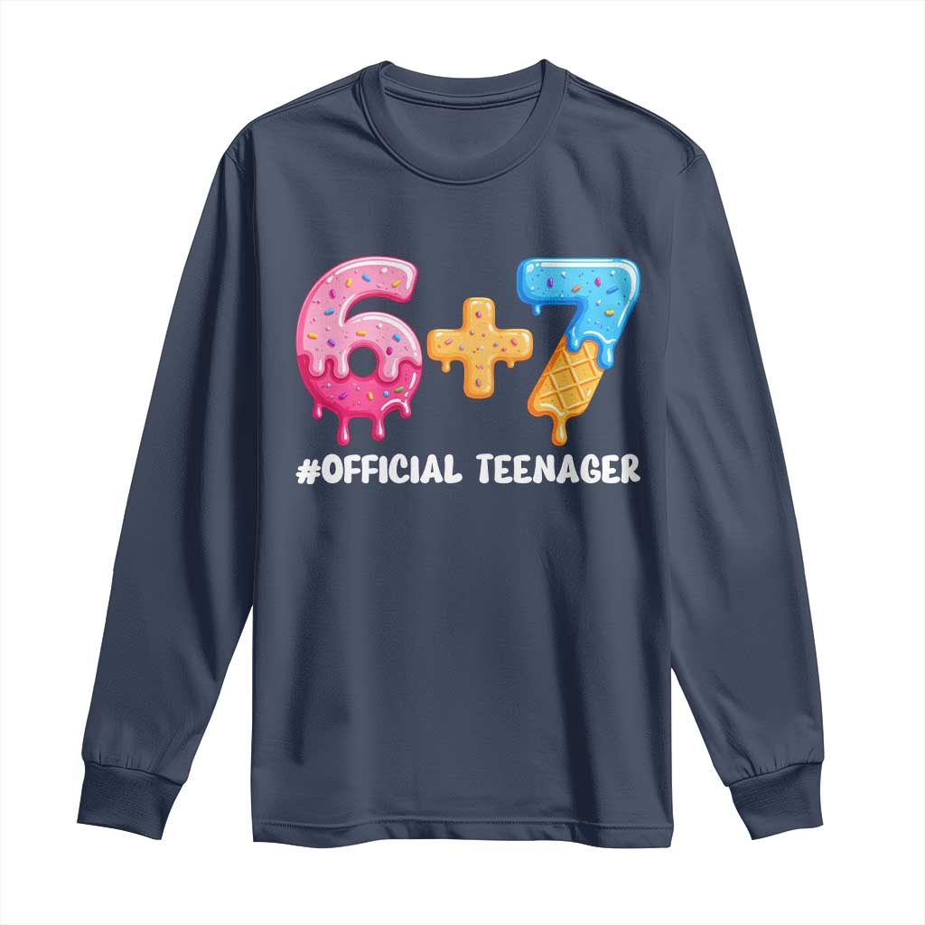 Funny 67 13th Birthday Official Teenager Long Sleeve Shirt 6 7 Ice Cream Drip Meme Funny Six Seven 13 Years Old TS10 Navy Print Your Wear