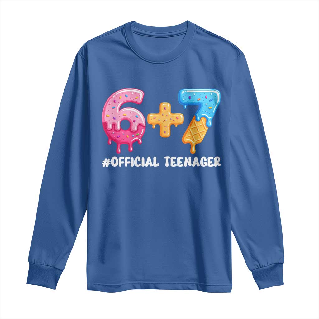 Funny 67 13th Birthday Official Teenager Long Sleeve Shirt 6 7 Ice Cream Drip Meme Funny Six Seven 13 Years Old TS10 Royal Blue Print Your Wear