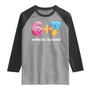 Funny 67 13th Birthday Official Teenager Raglan Shirt 6 7 Ice Cream Drip Meme Funny Six Seven 13 Years Old TS10 Sport Gray Black Print Your Wear