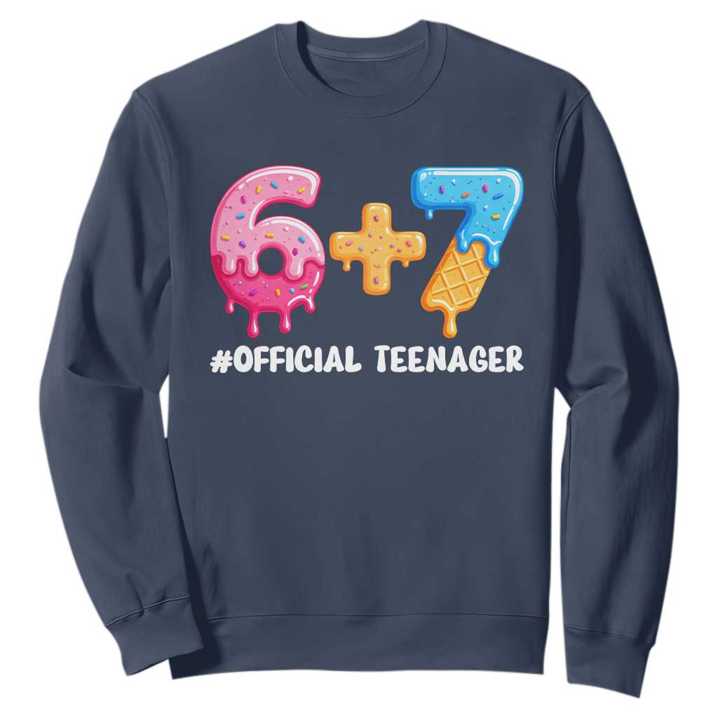 Funny 67 13th Birthday Official Teenager Sweatshirt 6 7 Ice Cream Drip Meme Funny Six Seven 13 Years Old TS10 Navy Print Your Wear
