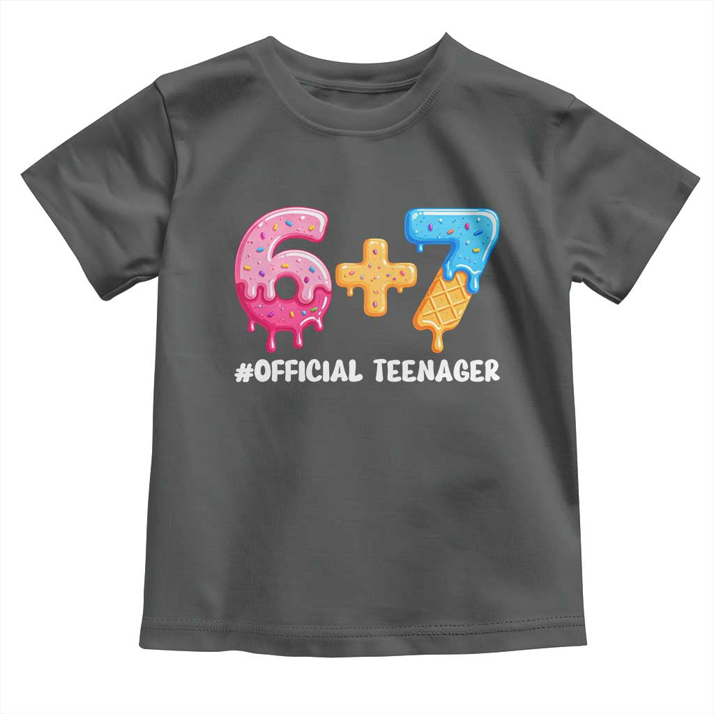 Funny 67 13th Birthday Official Teenager Toddler T Shirt 6 7 Ice Cream Drip Meme Funny Six Seven 13 Years Old TS10 Dark Heather Print Your Wear