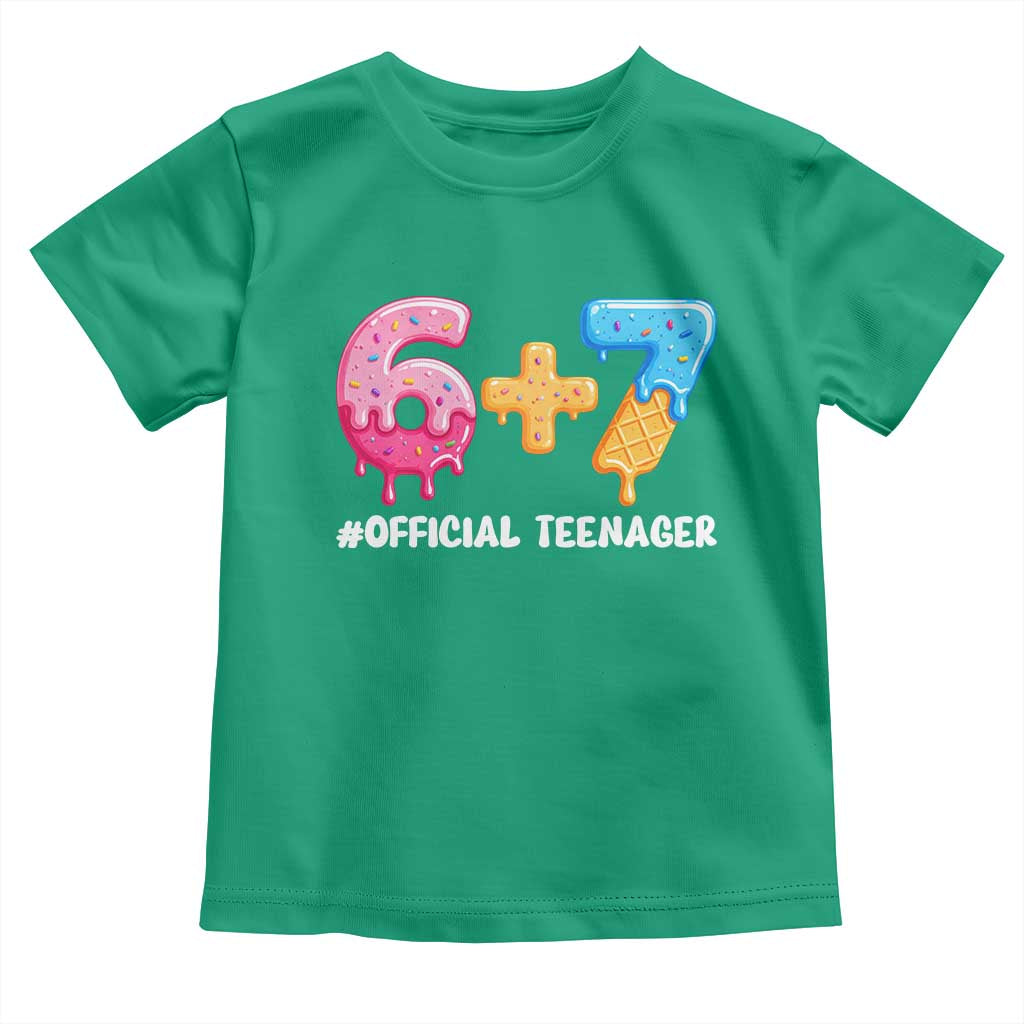 Funny 67 13th Birthday Official Teenager Toddler T Shirt 6 7 Ice Cream Drip Meme Funny Six Seven 13 Years Old TS10 Irish Green Print Your Wear