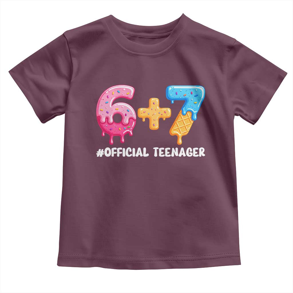Funny 67 13th Birthday Official Teenager Toddler T Shirt 6 7 Ice Cream Drip Meme Funny Six Seven 13 Years Old TS10 Maroon Print Your Wear