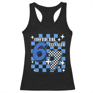 Funny 13th Birthday Official Teenager Racerback Tank Top 6+7 13 Year Old Boys Kids Checkered 67 Meme TS10 Black Print Your Wear