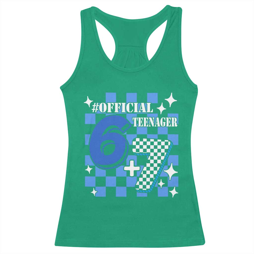Funny 13th Birthday Official Teenager Racerback Tank Top 6+7 13 Year Old Boys Kids Checkered 67 Meme TS10 Irish Green Print Your Wear