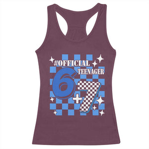 Funny 13th Birthday Official Teenager Racerback Tank Top 6+7 13 Year Old Boys Kids Checkered 67 Meme TS10 Maroon Print Your Wear