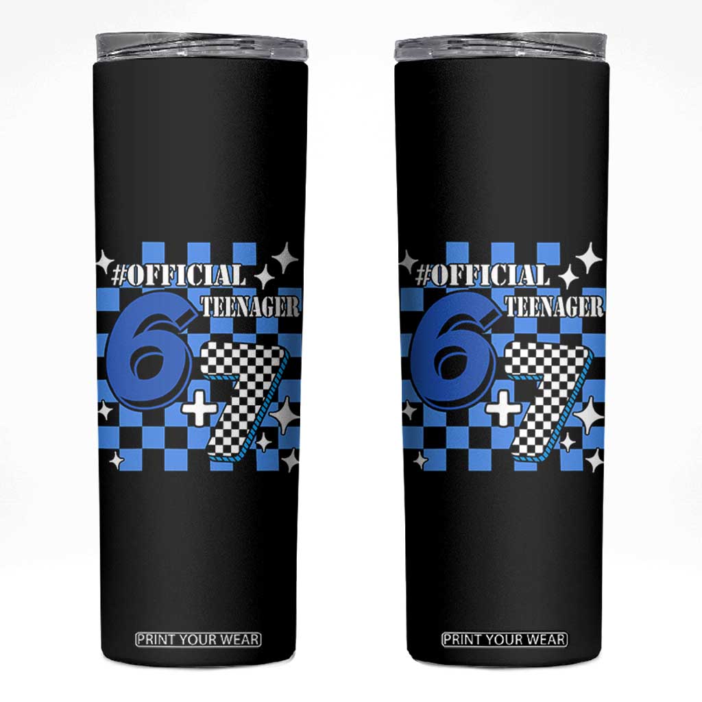Funny 13th Birthday Official Teenager Skinny Tumbler 6+7 13 Year Old Boys Kids Checkered 67 Meme TS10 Black Print Your Wear