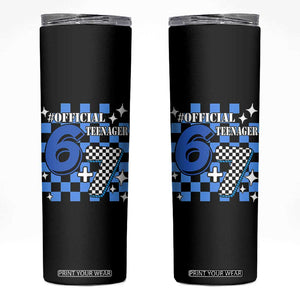 Funny 13th Birthday Official Teenager Skinny Tumbler 6+7 13 Year Old Boys Kids Checkered 67 Meme TS10 Black Print Your Wear