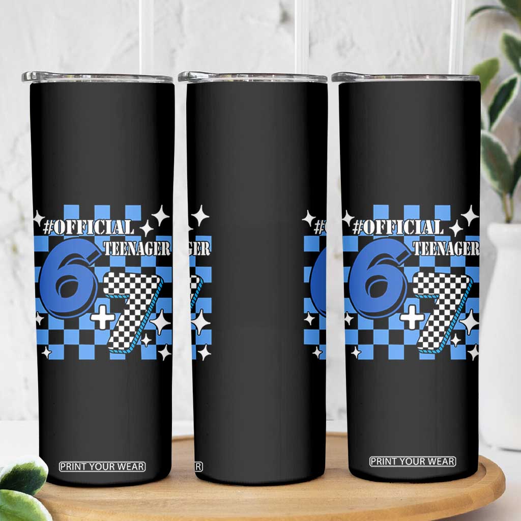 Funny 13th Birthday Official Teenager Skinny Tumbler 6+7 13 Year Old Boys Kids Checkered 67 Meme TS10 Print Your Wear
