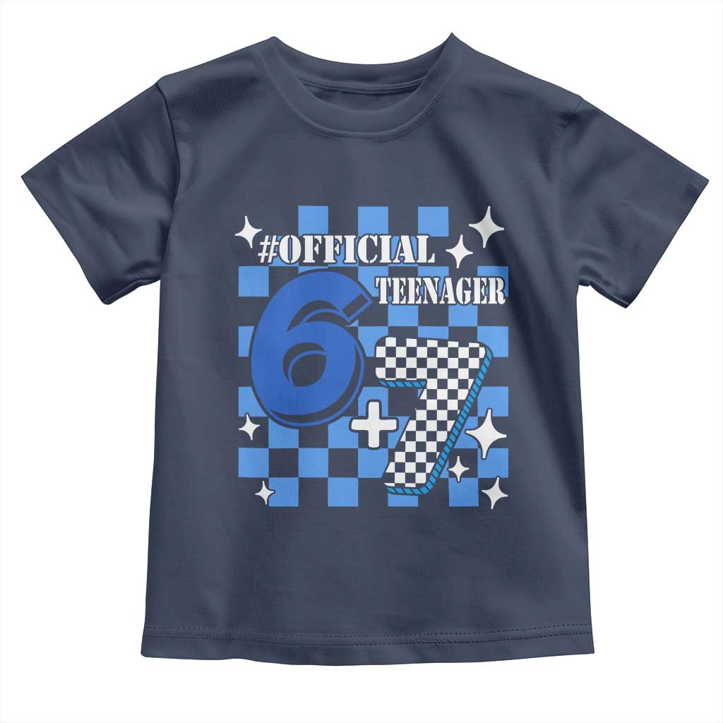 Funny 13th Birthday Official Teenager Toddler T Shirt 6+7 13 Year Old Boys Kids Checkered 67 Meme TS10 Navy Print Your Wear