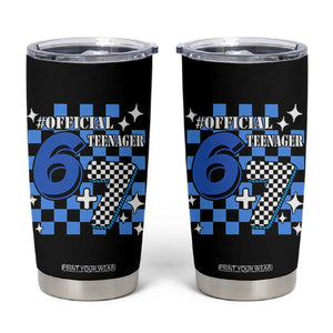 Funny 13th Birthday Official Teenager Tumbler Cup 6+7 13 Year Old Boys Kids Checkered 67 Meme TS10 Black Print Your Wear