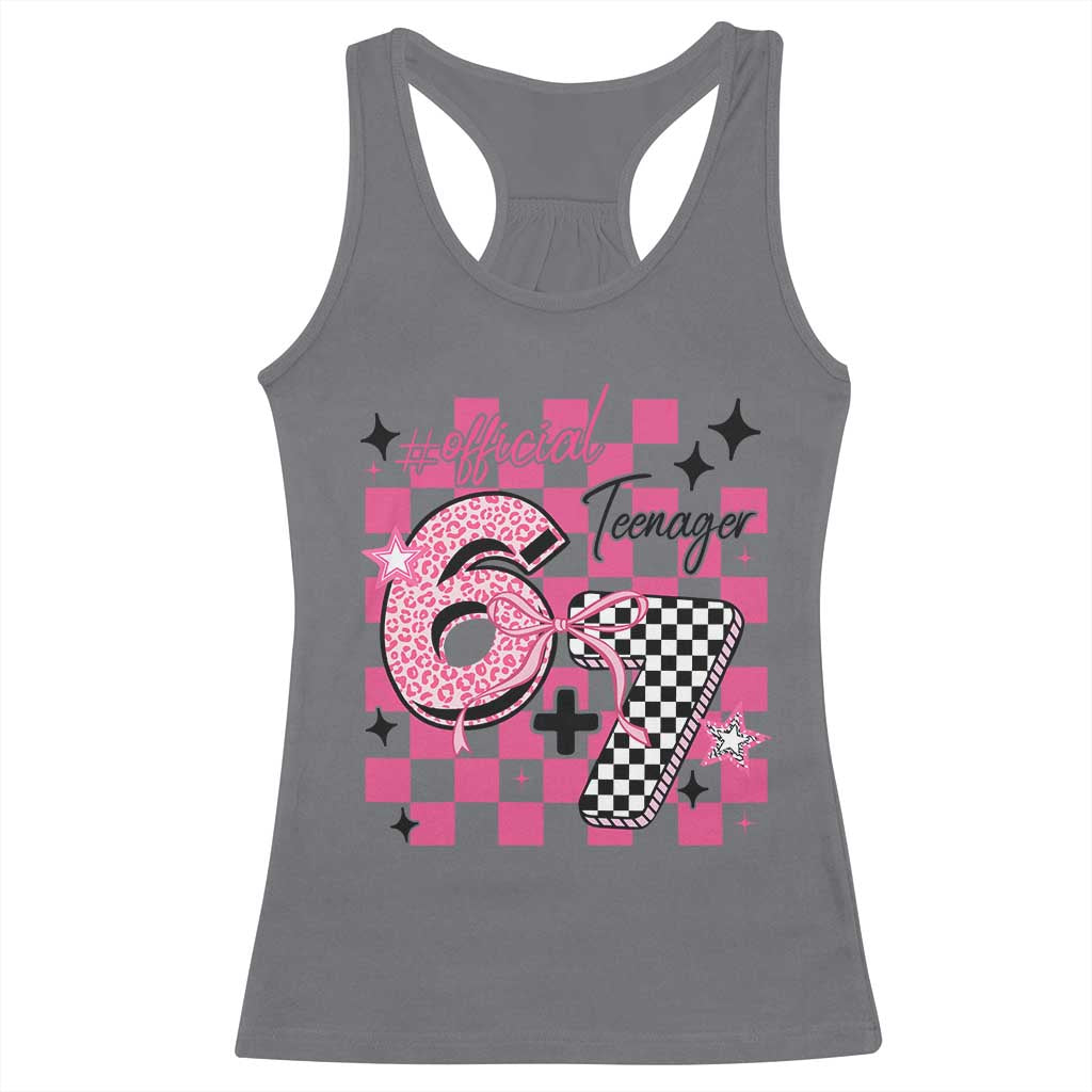 Funny 13th Birthday Official Teenager Racerback Tank Top 6+7 13 Year Old Kids Girls Pink Checkered 67 Meme TS10 Charcoal Print Your Wear
