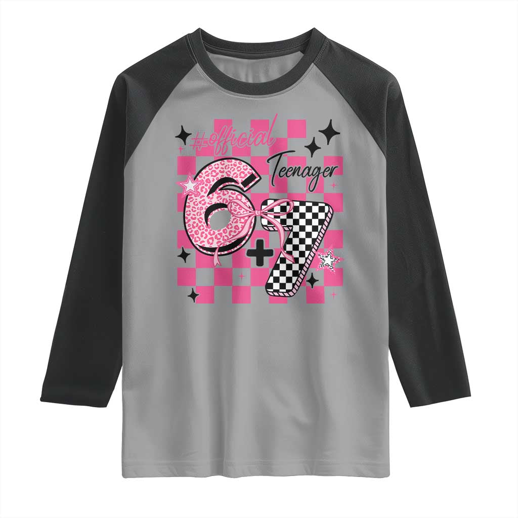 Funny 13th Birthday Official Teenager Raglan Shirt 6+7 13 Year Old Kids Girls Pink Checkered 67 Meme TS10 Sport Gray Black Print Your Wear